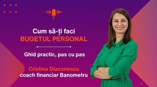 Cum să-ți faci bugetul personal. Ghid practic, pas cu pas