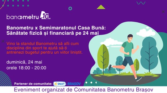 Banometru Brașov x Semimaratonul Casa Bună: Sănătate fizică și financiară pe 24 mai