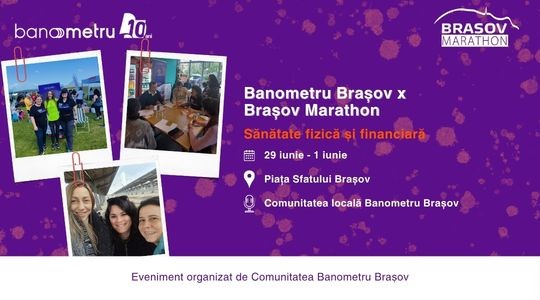 Banometru Brașov x Brașov Marathon: Sănătate fizică și financiară